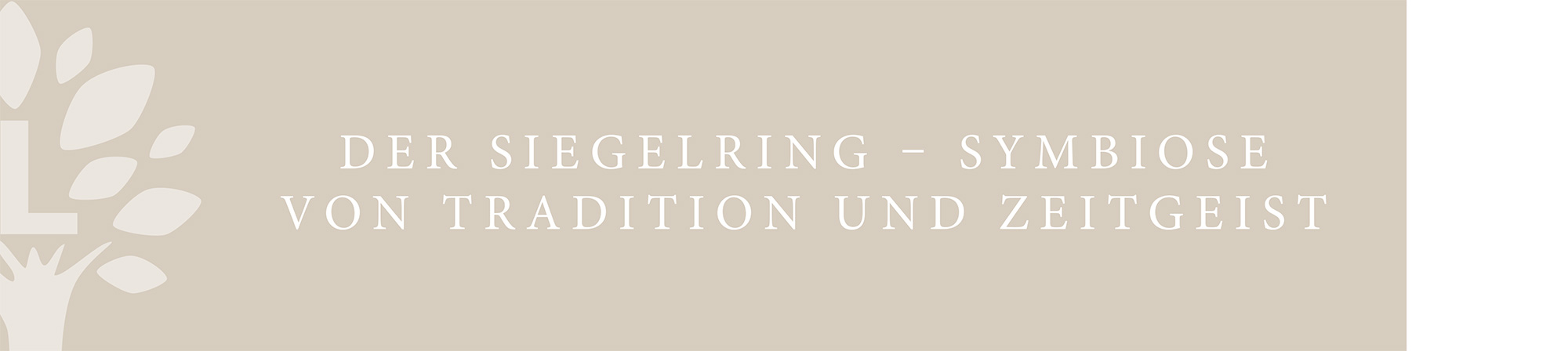 Juwelier Laerbusch - Atelier - Der Siegelring